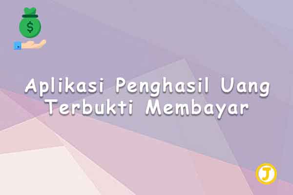 aplikasi penghasil uang terbukti membayar