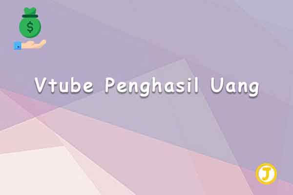 vtube penghasil uang