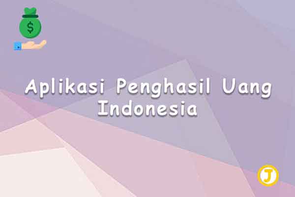 aplikasi penghasil uang indonesia